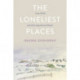 The Loneliest Places: Loss, Grief, and the Long Journey Home