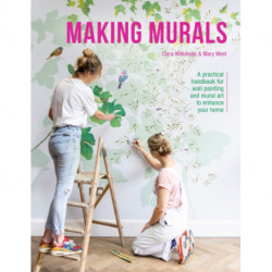 Making Murals: A Technical and Creative Handbook for Wall Painting and Mural Art