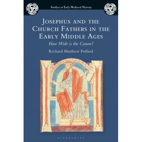 Josephus and the Church Fathers in the Early Middle Ages: How Wide is the Canon?