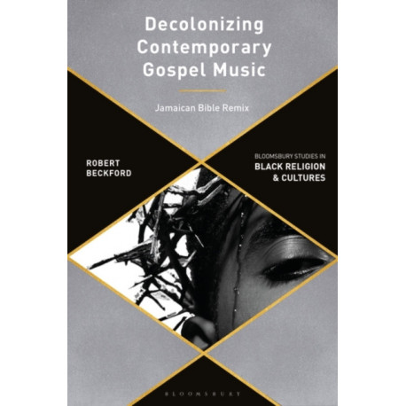 Decolonizing Contemporary Gospel Music Through Praxis: Handsworth Revolutions