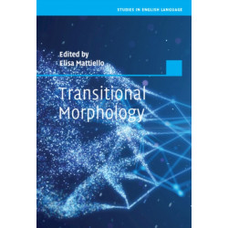 Transitional Morphology: Combining Forms in Modern English