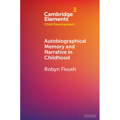 Autobiographical Memory and Narrative in Childhood