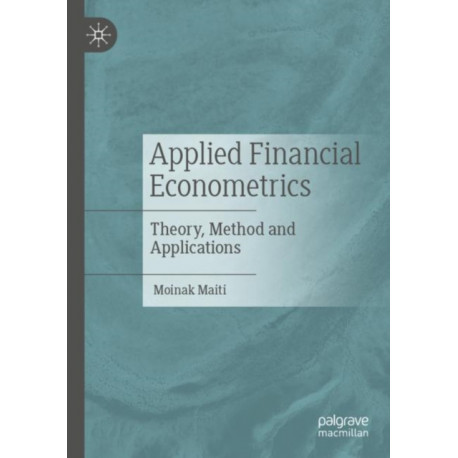 Applied Financial Econometrics: Theory, Method and Applications