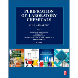 Purification of Laboratory Chemicals: Part 2 Inorganic Chemicals, Catalysts, Biochemicals, Physiologically Active Chemicals, Nanomaterials
