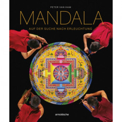 Mandala - Auf der Suche nach Erleuchtung: Heilige Geometrie in den spirituellen Ku nsten der Welt