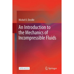 An Introduction to the Mechanics of Incompressible Fluids