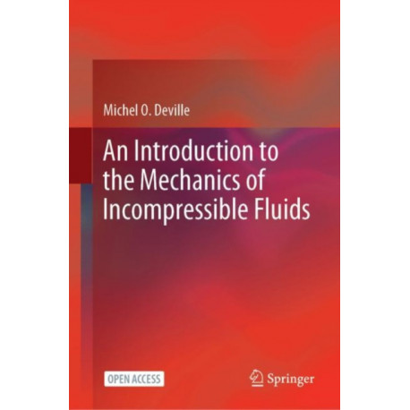 An Introduction to the Mechanics of Incompressible Fluids