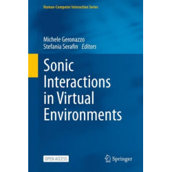 Sonic Interactions in Virtual Environments