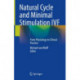 Natural Cycle and Minimal Stimulation IVF: From Physiology to Clinical Practice