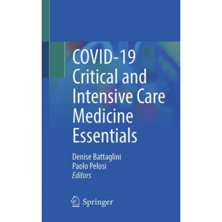 COVID-19 Critical and Intensive Care Medicine Essentials