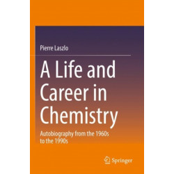 A Life and Career in Chemistry: Autobiography from the 1960s to the 1990s