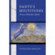 Dante's Multitudes: History, Philosophy, Method
