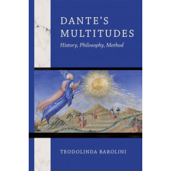 Dante's Multitudes: History, Philosophy, Method