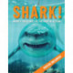 Shark!: Mighty Creatures of the Deep in Action