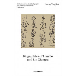Huang Tingjian: Biographies of Lian Po and Lin Xiangru: Collection of Ancient Calligraphy and Painting Handscrolls: Calligraphy