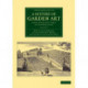 A History of Garden Art: From the Earliest Times to the Present Day