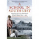 A School in South Uist: Reminiscences of a Hebridean Schoolmaster, 1890-1913