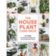 The Houseplant Card Deck: 50 Cards for Choosing, Styling, and Cultivating Indoor Plants