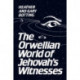 The Orwellian World of Jehovah's Witnesses