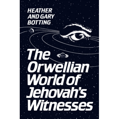 The Orwellian World of Jehovah's Witnesses