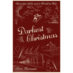 Darkest Christmas: December 1942 and a world at war
