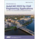Introduction to AutoCAD 2023 for Civil Engineering Applications: Learning to use AutoCAD for Civil Engineering Projects