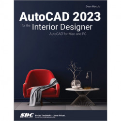 AutoCAD 2023 for the Interior Designer: AutoCAD for Mac and PC