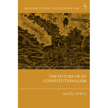 The Future of EU Constitutionalism