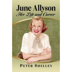 June Allyson: Her Life and Career