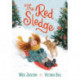 The Red Sledge: The perfect Christmas stocking filler for kids aged 3-6 about the magic and joy of Christmas, winter, snow and ... sledging!