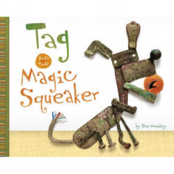 Tag and the Magic Squeaker