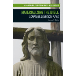 Materializing the Bible: Scripture, Sensation, Place