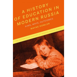 A History of Education in Modern Russia: Aims, Ways, Outcomes