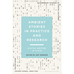 Ambient Stories in Practice and Research: Digital Writing in Place