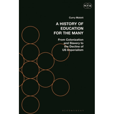A History of Education for the Many: From Colonization and Slavery to the Decline of US Imperialism