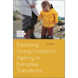 Exploring Young Children’s Agency in Everyday Transitions