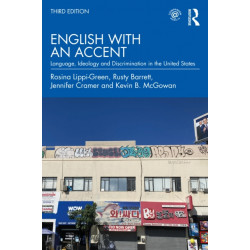 English with an Accent: Language, Ideology, and Discrimination in the United States