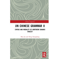 Jin Chinese Grammar II: Syntax and Modality of Northern Shaanxi Dialects
