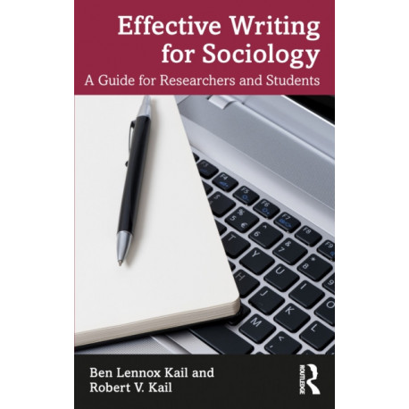 Effective Writing for Sociology: A Guide for Researchers and Students