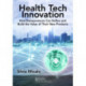 Healthtech Innovation: How Entrepreneurs Can Define and Build the Value of Their New Products