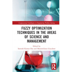 Fuzzy Optimization Techniques in the Areas of Science and Management