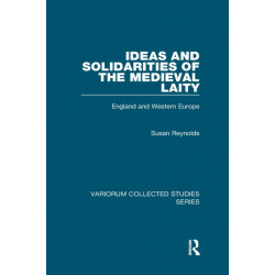 Ideas and Solidarities of the Medieval Laity: England and Western Europe