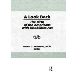A Look Back: The Birth of the Americans with Disabilities Act