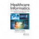 Healthcare Informatics: Improving Efficiency through Technology, Analytics, and Management