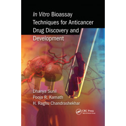 In Vitro Bioassay Techniques for Anticancer Drug Discovery and Development