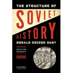 The Structure of Soviet History: Essays and Documents