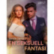 En seksuell fantasi – erotisk novelle