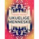 Ukuelige menneske