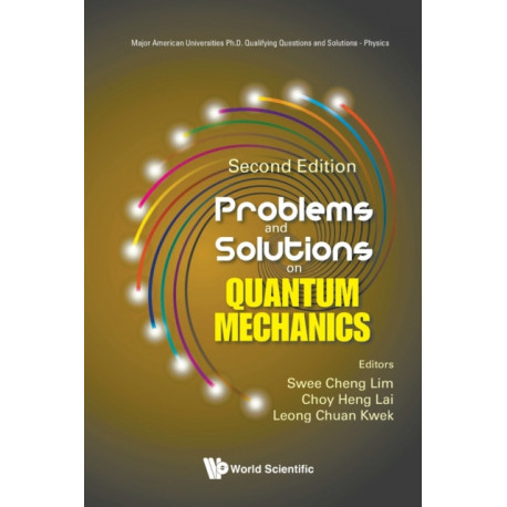 Problems And Solutions On Quantum Mechanics