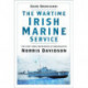 The Wartime Irish Marine Service: The first-hand experiences of broadcaster Norris Davidson